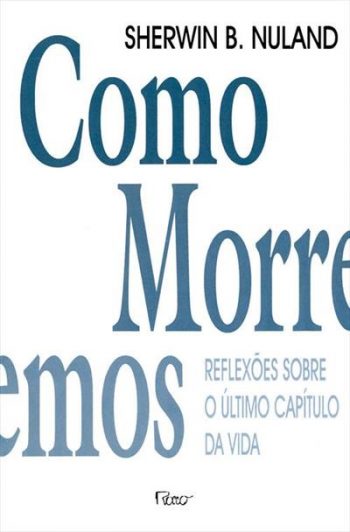 Como Morremos – Reflexões sobre o último capítulo da vida